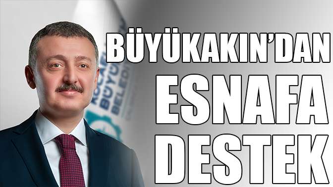 Büyükakından esnafa destek