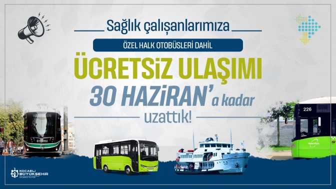 Sağlıkçılara ücretsiz ulaşım 30 Haziran’a kadar uzatıldı