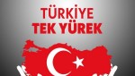 Türkiye 'Tek Yürek' oldu!